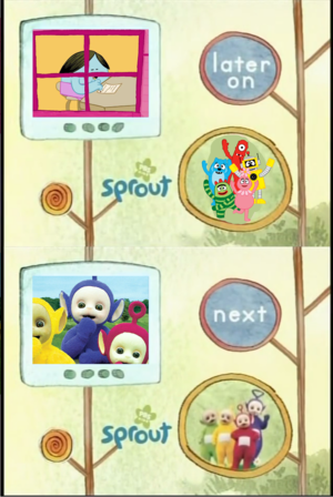  Sprout Later On YGG, Weiter Teletubbies