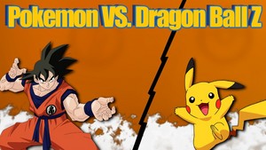 Pokemon VS. Dragon Ball Z!