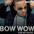  bow wow