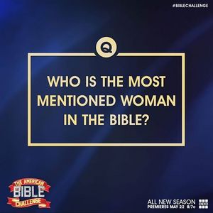  Who is the most woman in the Bible ?