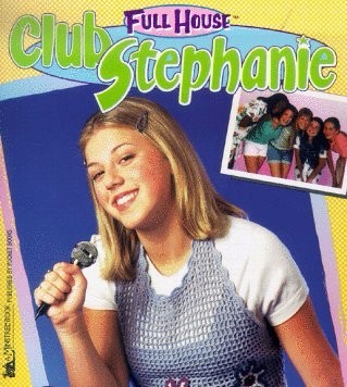 What book of the Full House Club Stephanie series is this  the cover of?