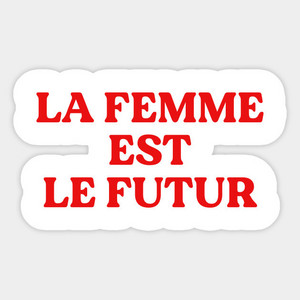  What is the English translation for “La Femme est le Futur”?