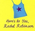  Who is mwandishi of “Here's to You, Rachel Robinson”?