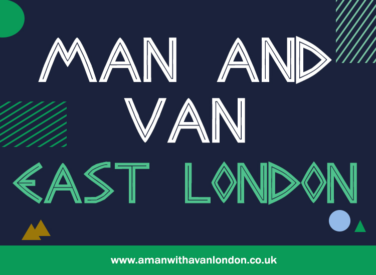 Man and Van East London