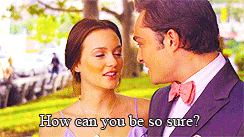  Chuck & Blair believe in each other.