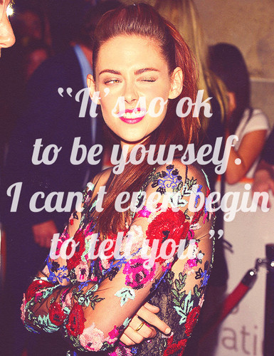  it's ok to be yourself. i can't even begin to tell you<3