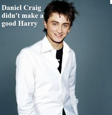 Daniel Craig made a bad Harry