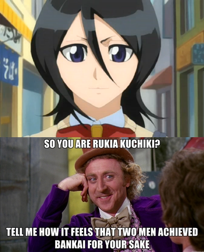  Willy Wonka asks Rukia...