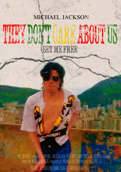  Michael Jackson - They don't care about us ♥♥
