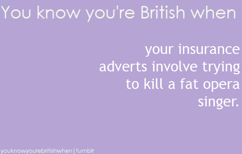  你 know your british when ...