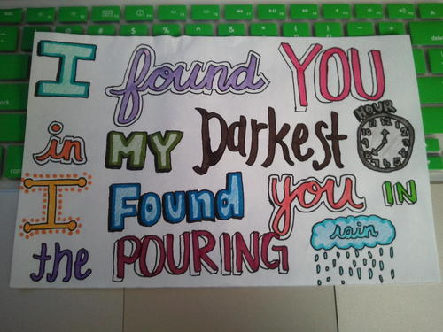  I found u in my darkest uur
