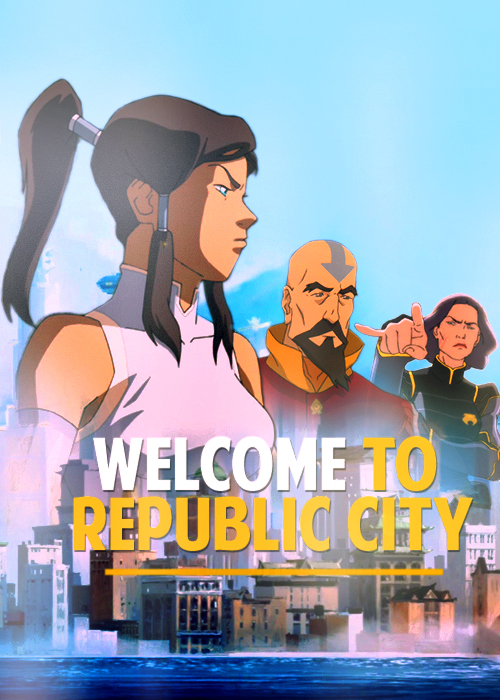 "Welcome to Republic City"