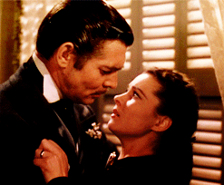 “You’re a fool, Rhett Butler, when you know I shall always love another man.”
