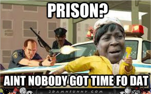  Aint Nobody Got Time For Dat