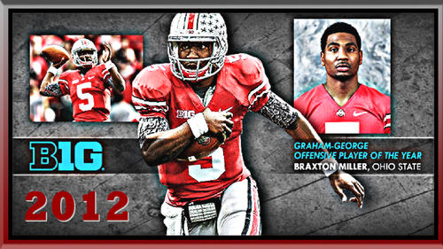  BRAXTON MILLER 2012 B1G OFFENSIVE PLAYER OF THE tahun