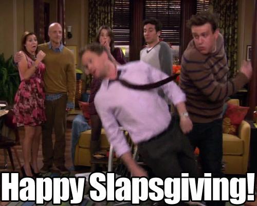  Happy Slapsgiving