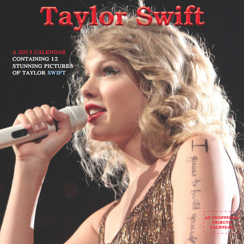 Taylor Swift Exclusive Unofficial 2013 Calendar
