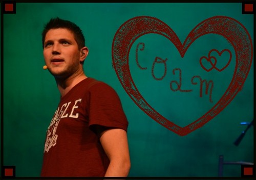 i love you colm <3