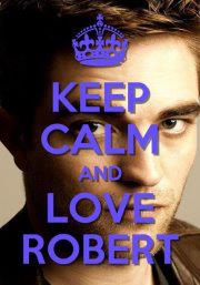  Keep Calm and cinta Robert Pattinson