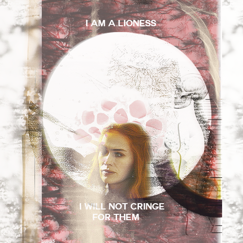 → I am a lioness I will not cringe for them