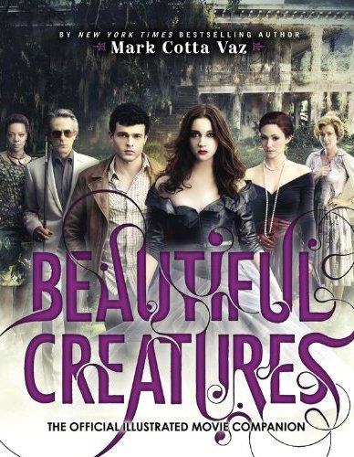  Beautiful CreaturesThe Official Illustrated Movie Companion