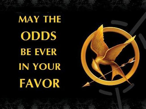  May the Odds be Ever in Your Favor
