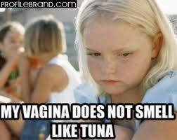  my vigina does not smell
