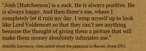 Jennifer Lawrence about Josh Hutcherson and the paparazzi in Hawaii (from EW)