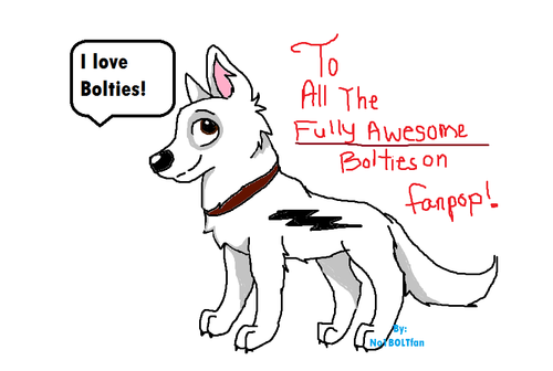  For the Awesome Bolties on Fanpop!