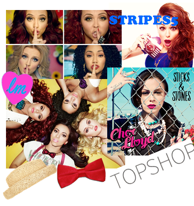  Stripes5 is the biggest Little Mix 粉丝 and Cher lloyd 粉丝