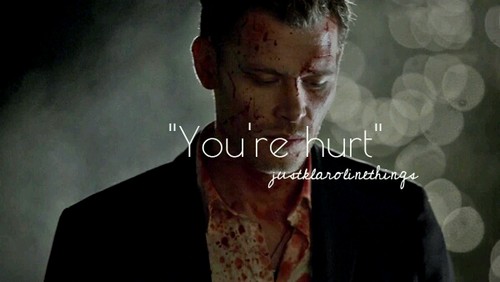 you're hurt.