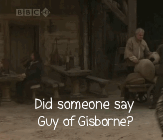 Did someone say Guy of Gisborne?