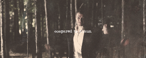  He's a foot soldier. Klaus is the real deal.