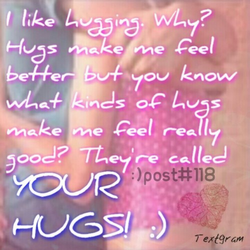  I amor hugs <3