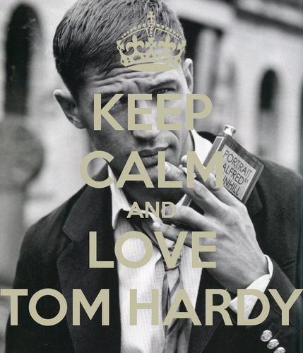 Keep Calm and cinta Tom Hardy