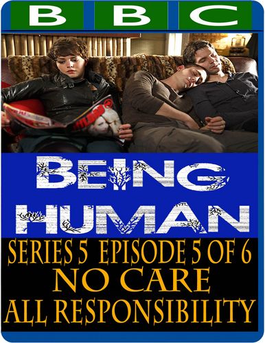  Series 5 Episode 5 'No Care All Responsibility'