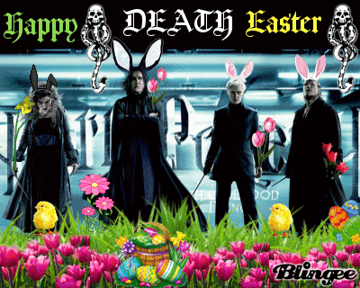 A Death Eater Easter.