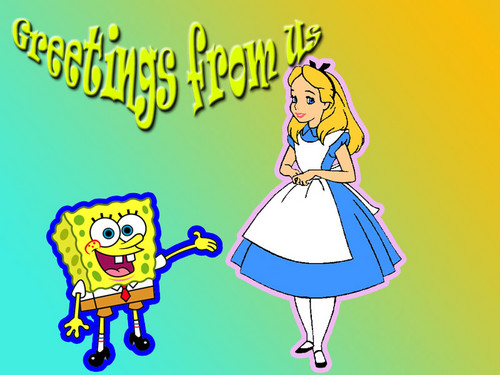  Alice and Spongebob- Greetings