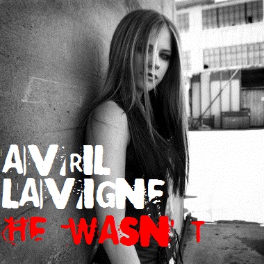 Avril Lavigne - He Wasn't