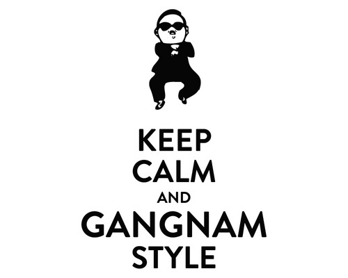 Keep Calm and Gangnam Style