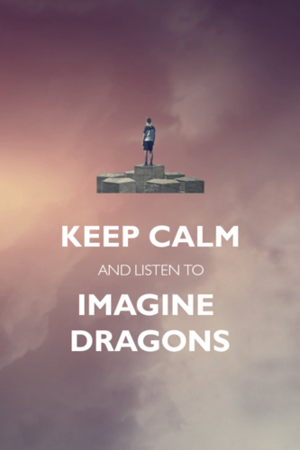  Keep Calm and Imagine Dragons