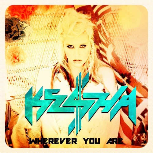 Ke$ha - Wherever You Are