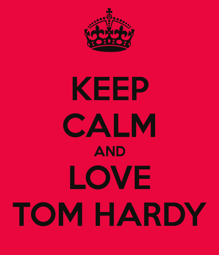  Tom Hardy (Keep Calm)