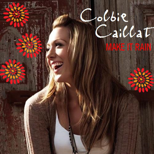  Colbie Caillat - Make It Rain