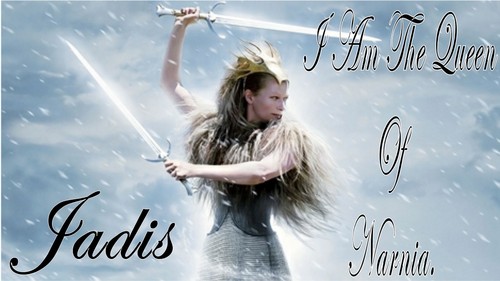  Jadis I Am the reyna of Narnia.