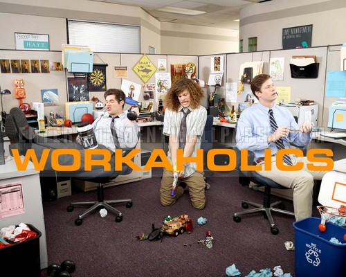  Workaholics