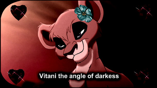  vitani is the angle of real darkness