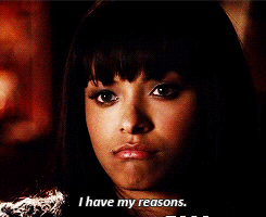  "I have my reasons"