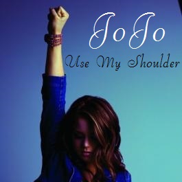  JoJo - Use My Shoulder