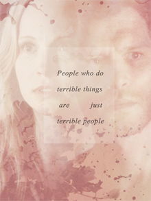  “people who do terrible things are just terrible people”